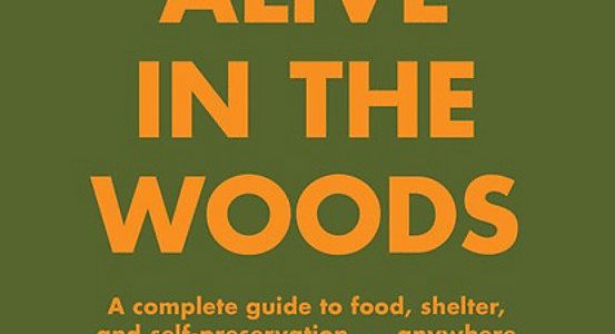 Bradford Angier How To Stay Alive In The Woods